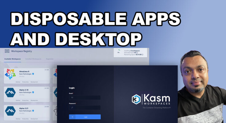 Kasm Workspaces - secure and disposable apps and desktops